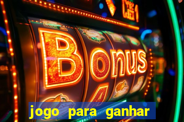 jogo para ganhar dinheiro gratuito